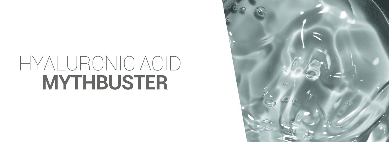Hyaluronic acid myths